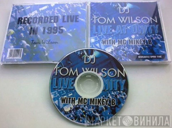 Tom Wilson With Mikey B  - Live At Unity