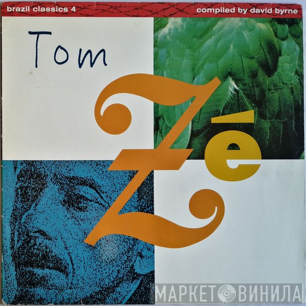 Tom Zé - Brazil Classics 4: The Best Of Tom Zé