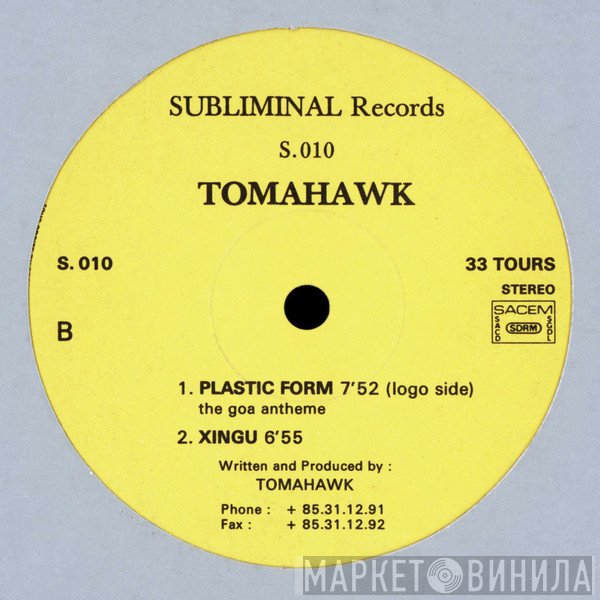 Tomahawk  - Plastic Form (The Goa Antheme) / Xingu