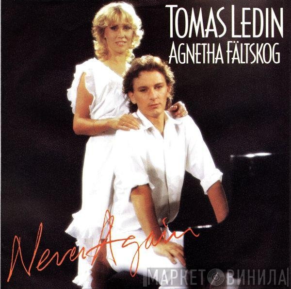 Tomas Ledin, Agnetha Fältskog  - Never Again