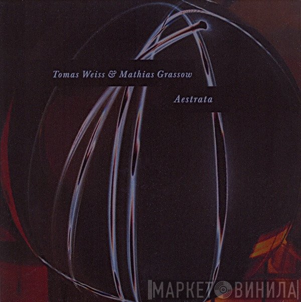 Tomas Weiss & Mathias Grassow  - Aestrata