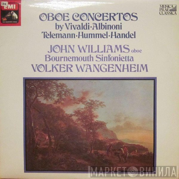 Tomaso Albinoni ・ Georg Friedrich Händel ・ Georg Philipp Telemann ・ Antonio Vivaldi - Johann Nepomuk Hummel - John Williams  ・ Bournemouth Sinfonietta ・ Volker Wangenheim  - Oboe Concertos
