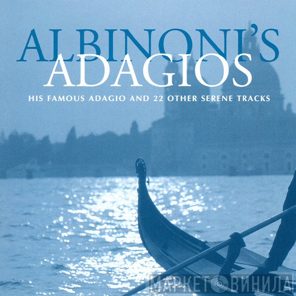Tomaso Albinoni, Claudio Scimone, I Solisti Veneti - Albinoni's Adagios