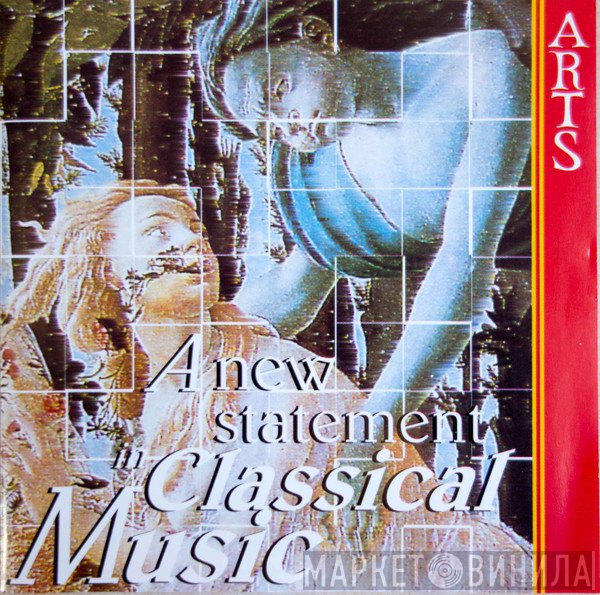 Tomaso Albinoni, Ludwig van Beethoven, Gustav Mahler, Georg Friedrich Händel, Gaetano Donizetti, John Field , Giovanni Paisiello, Jacopo Peri, Ferdinando Bertoni - A New Statement In Classical Music