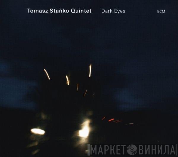 Tomasz Stańko Quintet - Dark Eyes