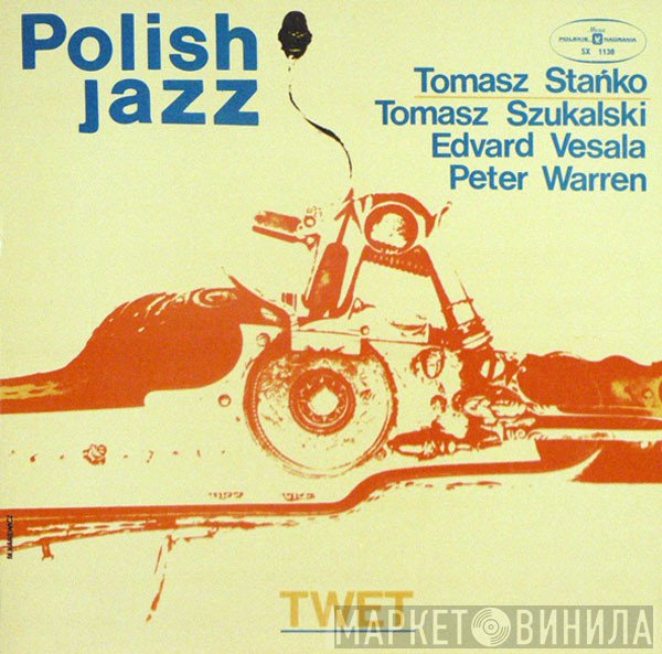 Tomasz Stańko, Tomasz Szukalski, Edward Vesala, Peter Warren  - Twet