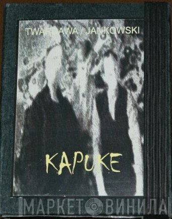 Tomasz Twardawa, Piotr Jankowski - Kapuke