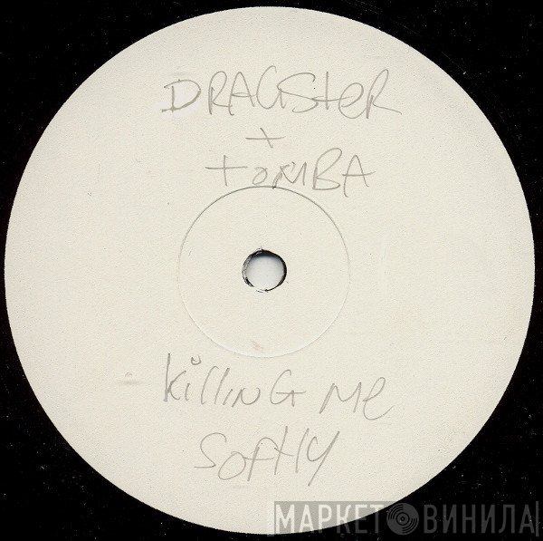 Tomba, Dragster  - Killing Me Softly
