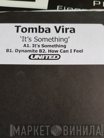 Tomba Vira - It's Something
