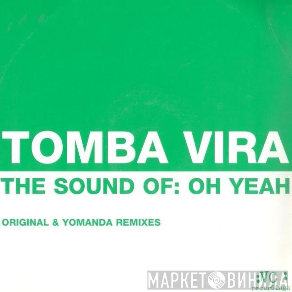 Tomba Vira - The Sound Of: Oh Yeah