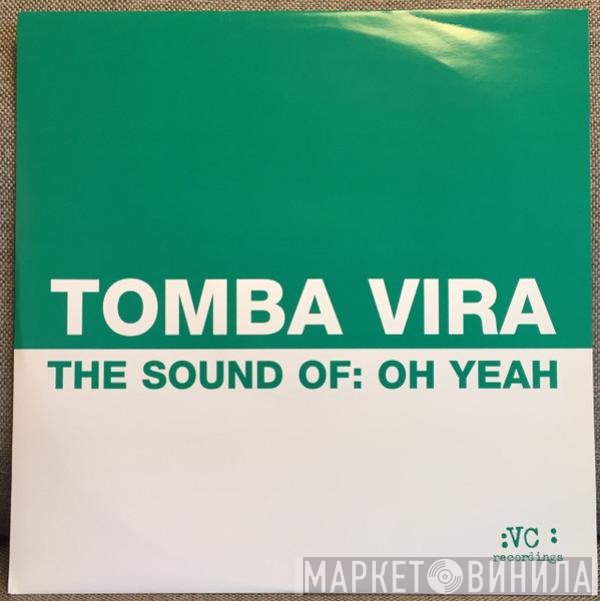 Tomba Vira - The Sound Of: Oh Yeah