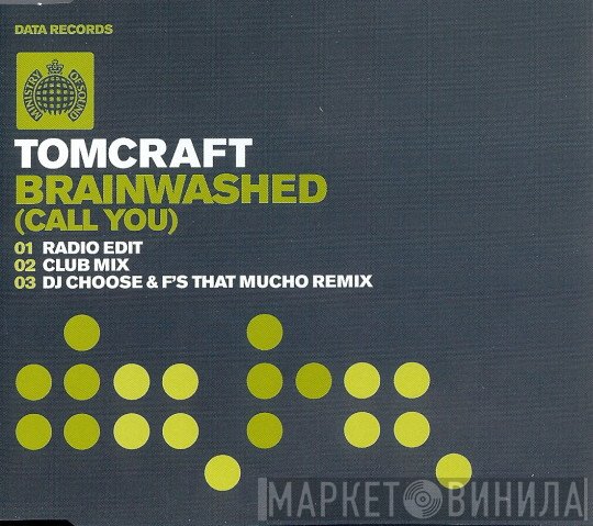 Tomcraft - Brainwashed (Call You)