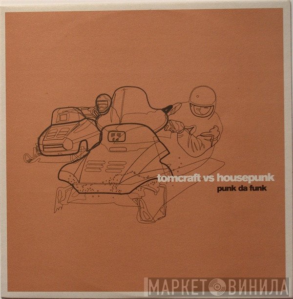 Tomcraft, Housepunk - Punk Da Funk