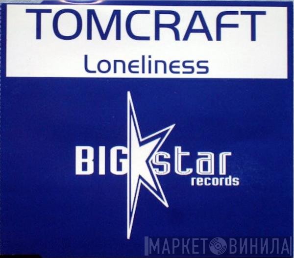 Tomcraft  - Loneliness