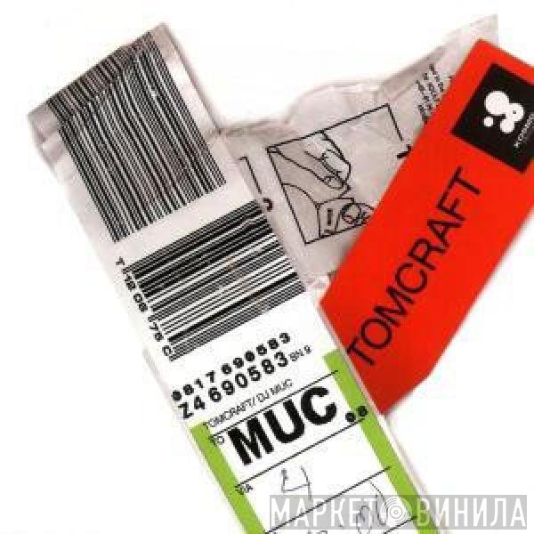 Tomcraft  - MUC