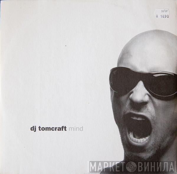 Tomcraft  - Mind