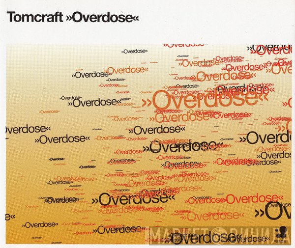 Tomcraft  - Overdose