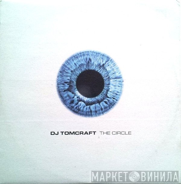 Tomcraft - The Circle