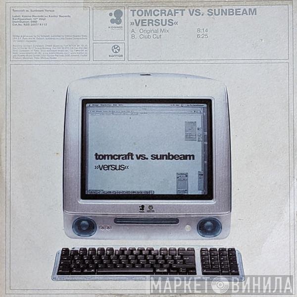 Tomcraft Vs. Sunbeam  - Versus