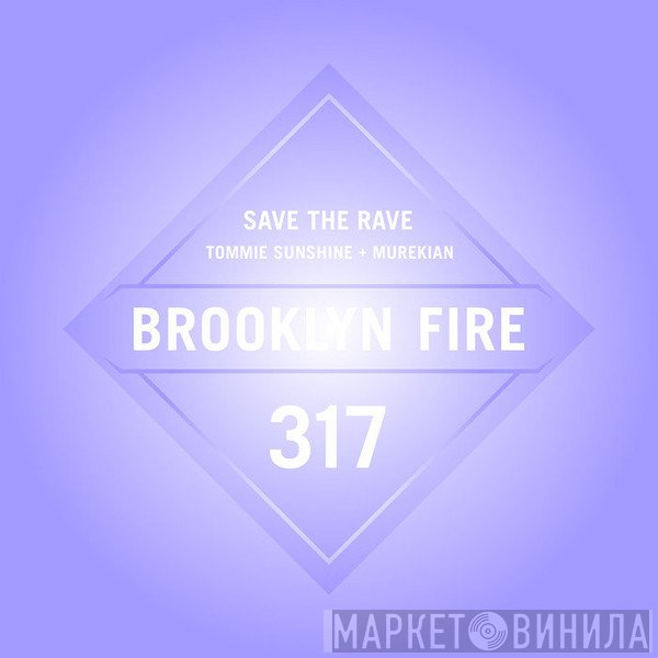 Tommie Sunshine & MureKian Feat. Sabrina Signs  - Save The Rave