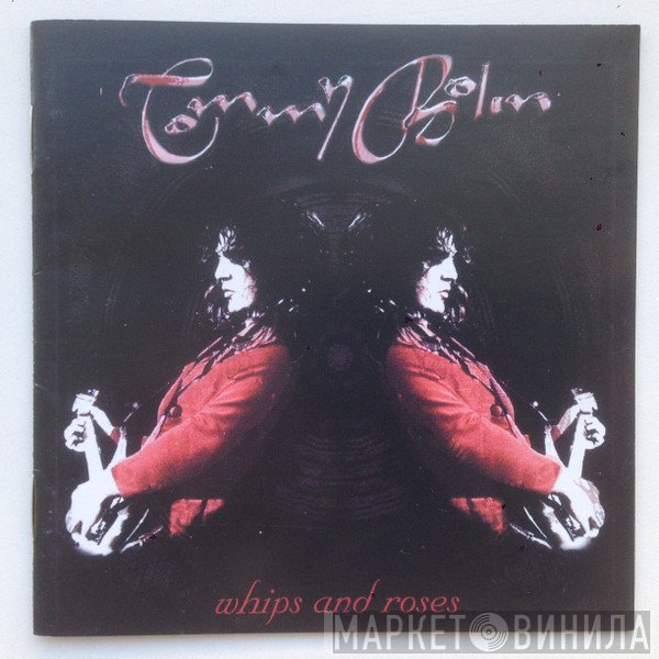 Tommy Bolin  - Whips And Roses