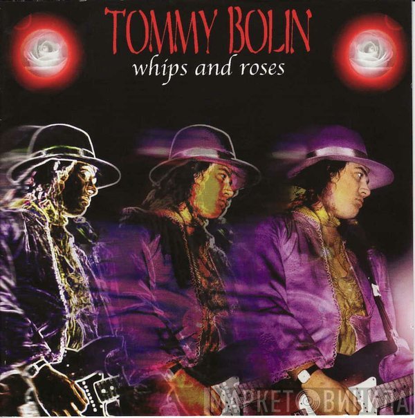 Tommy Bolin  - Whips And Roses
