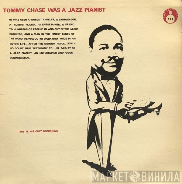 Tommy Chase  - Tommy Chase Was A Jazz Pianist
