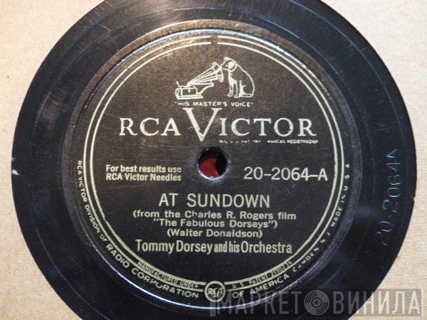 Tommy Dorsey And His Orchestra  - At Sundown / To Me