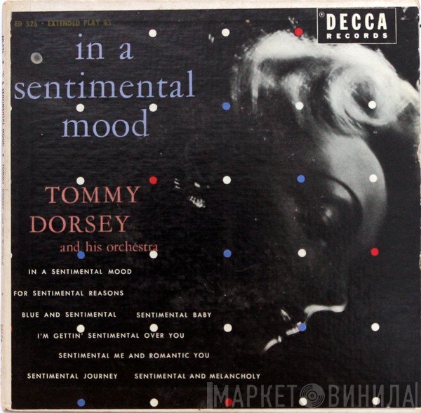 Tommy Dorsey And His Orchestra - In A Sentimental Mood