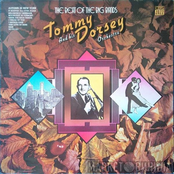 Tommy Dorsey And His Orchestra, Jimmy Dorsey - The Beat Of The Big Bands