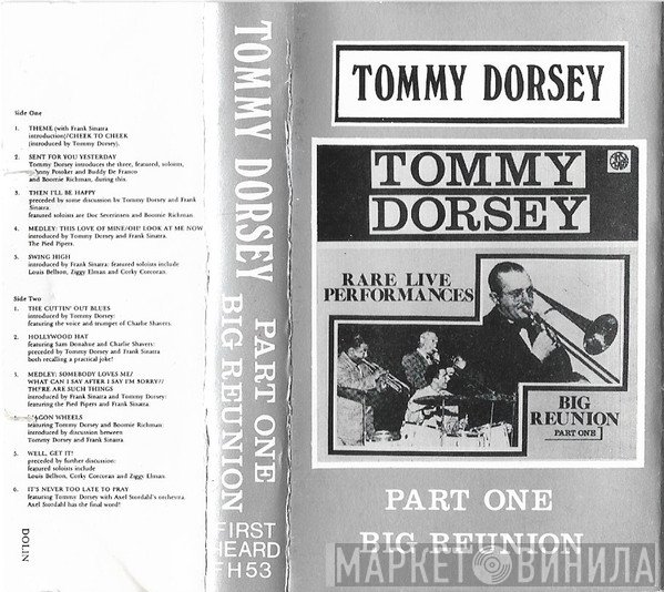 Tommy Dorsey And His Orchestra  - Part One Big Reunion