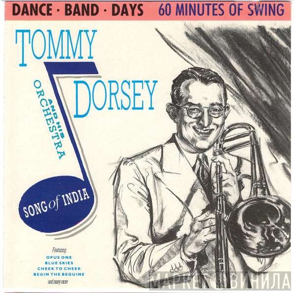 Tommy Dorsey And His Orchestra - Song Of India