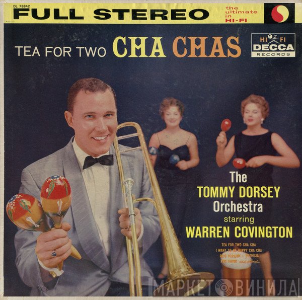 Tommy Dorsey And His Orchestra Starring Warren Covington  - Tea For Two Cha Chas
