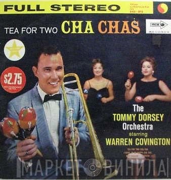 Tommy Dorsey And His Orchestra Starring Warren Covington  - Tea For Two Cha Chas