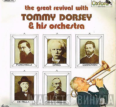 Tommy Dorsey And His Orchestra - The Great Revival