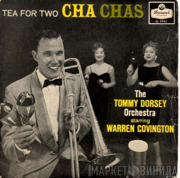 Tommy Dorsey And His Orchestra, Warren Covington - Tea For Two Cha Cha's