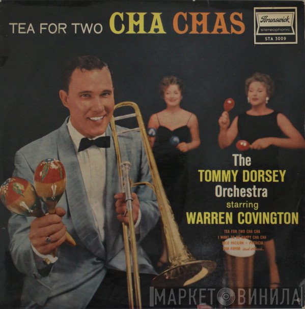 Tommy Dorsey And His Orchestra, Warren Covington - Tea For Two Cha Chas