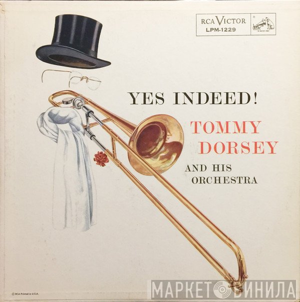 Tommy Dorsey And His Orchestra  - Yes Indeed!