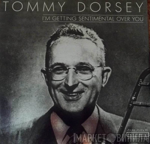 Tommy Dorsey  - I'm Getting Sentimental Over You