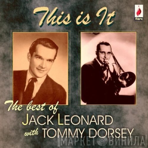 Tommy Dorsey, Jack Leonard - The Best Of Jack Leonard With Tommy Dorsey