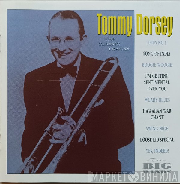 Tommy Dorsey - The Classic Tracks