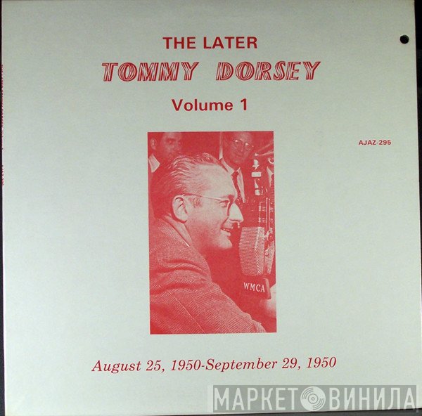 Tommy Dorsey - The Later Tommy Dorsey Volume1