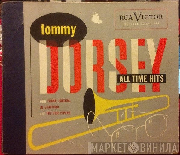 Tommy Dorsey With Frank Sinatra, Jo Stafford And The Pied Pipers  - All Time Hits