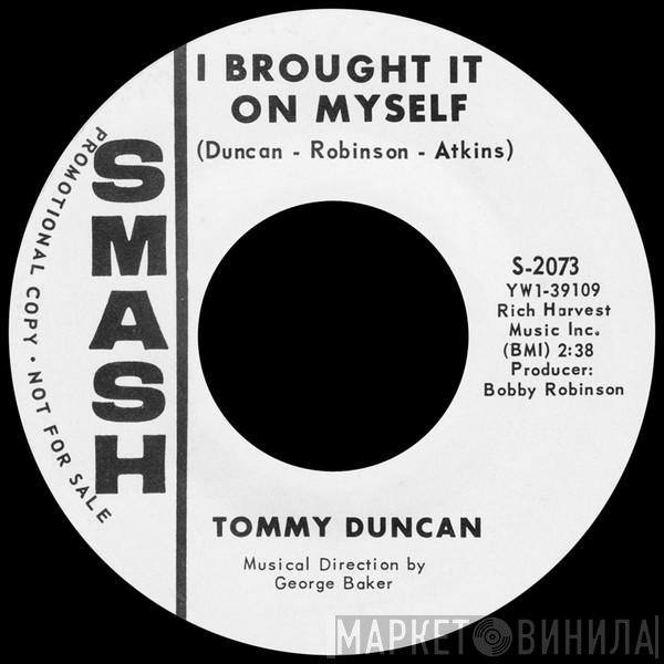Tommy Duncan  - I Brought It On Myself
