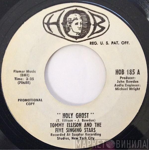 Tommy Ellison & The Five Singing Stars - Holy Ghost / A Man Needs The Lord