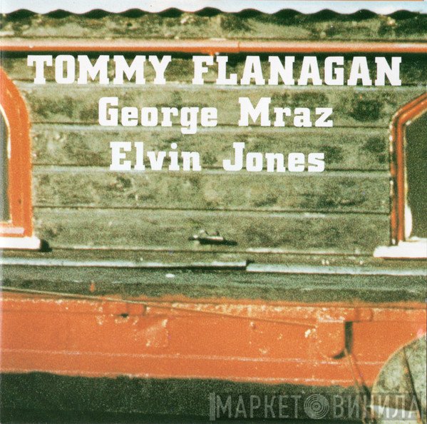 Tommy Flanagan, George Mraz, Elvin Jones  - Confirmation