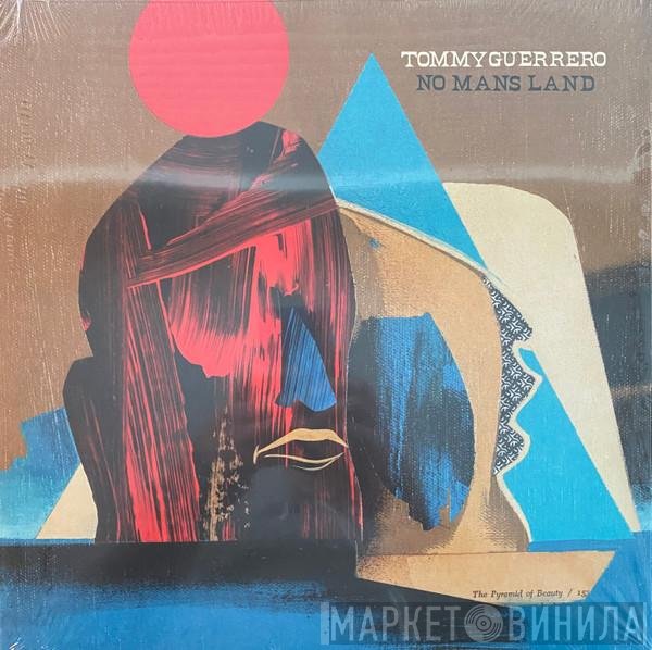Tommy Guerrero - No Mans Land