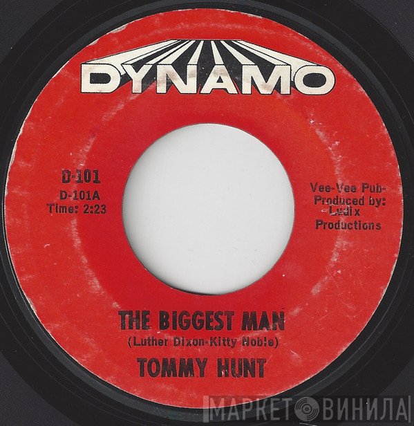Tommy Hunt - The Biggest Man / Never Love A Robin