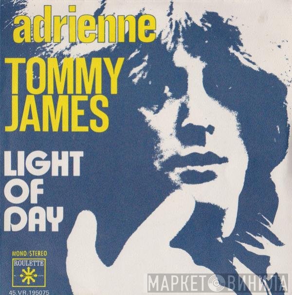 Tommy James  - Adrienne / Light Of Day