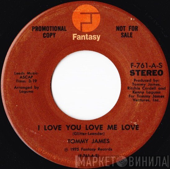 Tommy James - I Love You Love Me Love